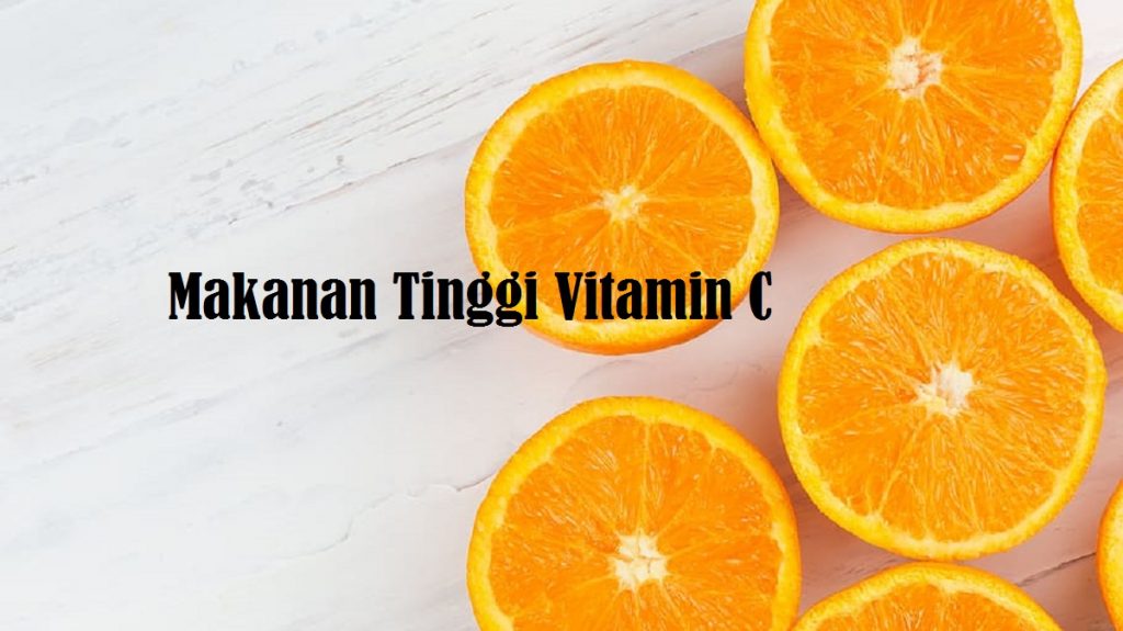 10 Makanan Tinggi Vitamin C Yang Anda Perlu Tahu - The Diagnosa